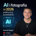AI w Fotografii w 2026 Roku (jakość i autentyczność w praktyce) Ebook